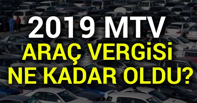 2019 Yılı Motorlu Taşıtlar Vergisi Ne Kadar Oldu?